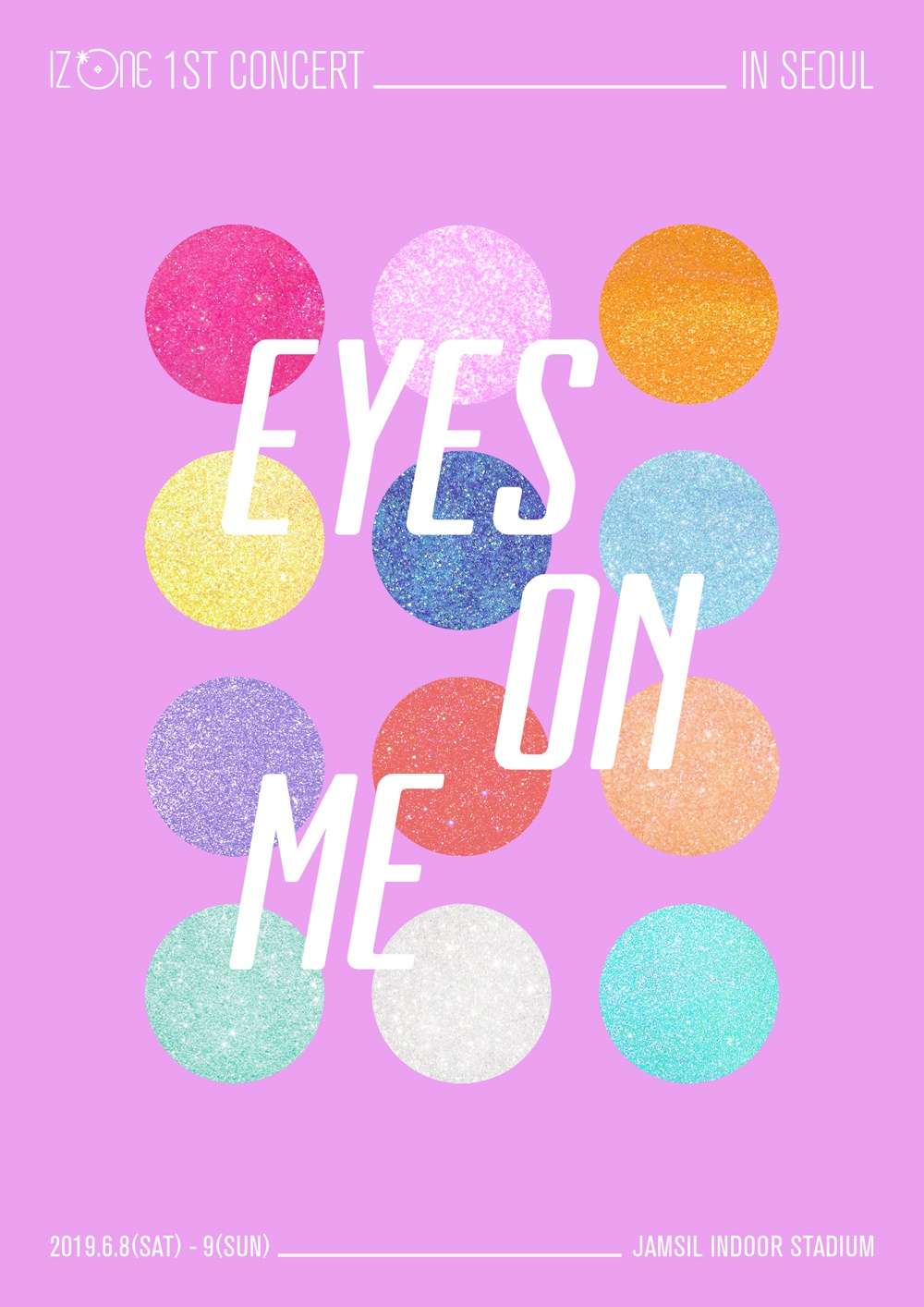 (0425) 아이즈원 1st 콘서트 _EYES ON ME_ 포스터.jpg