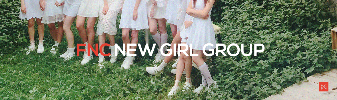 FNC_NEW_GIRL_GROUP.jpg